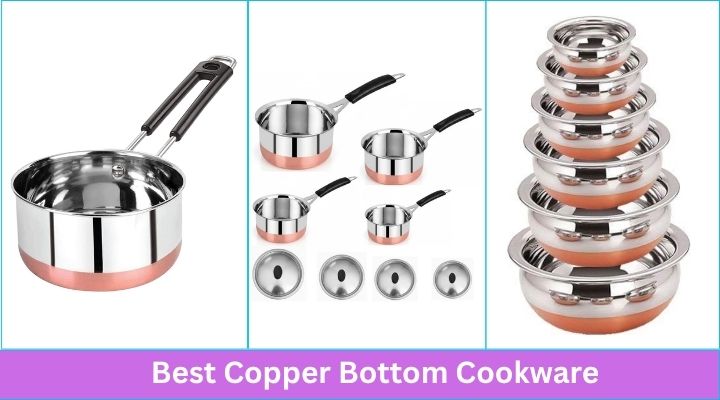 Best Copper Bottom Cookware​