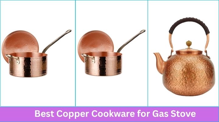 Best Copper Cookware for Gas Stove